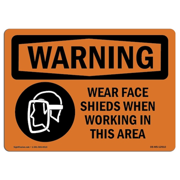 OSHA Wear Face Shields When Working In This Area 24in X 18in Rigid Plastic, 24" W, 18" H, Landscape